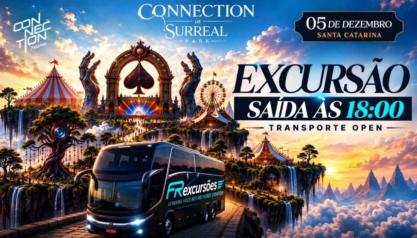 EXCURSÃO CONNECTION - SURREAL PARK 18:00 OPEN