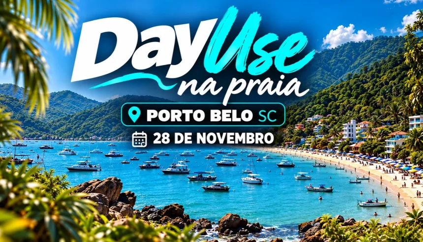 EXCURSÃO DAY USE PORTO BELO - SC